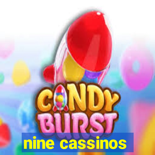 nine cassinos